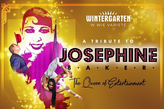 Berlin Varieté: "JOSEPHINE -The Queen of Entertainment" - Key highlights to know before you go